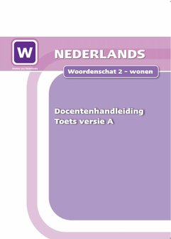 1P Woordenschat 2 - wonen - Toets versie A - Docentenhandleiding 