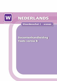 1P  Woordenschat 2 - wonen- Toets versie B - Docentenhandleiding