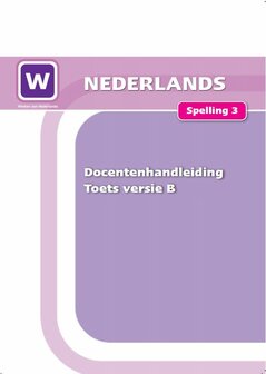 1P Spelling 3 - Toets versie B -Docentenhandleiding 