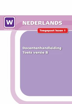 1P Toegepast lezen 1 - toets versie B - Docentenhandleiding 